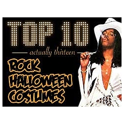 The Top Ten (Actually Thirteen) Rock Halloween Costumes Featuring Korn, Axl Rose, Elton John, Rick James, Madonna and U2
