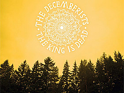 Decemberists&#039; King Is Dead And The Rise Of The Ideal Society
