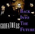 The Godfathers release &#039;Back Into The Future&#039; - The Godfathers are pleased to announce the release of a brand new single &quot;Back Into The Future&quot; now &hellip;